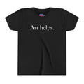 Art helps. Youth Short Sleeve Tee